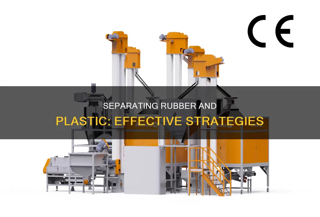 how to separate rubber from plastic
