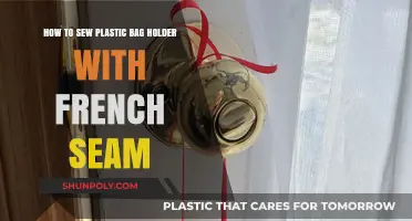 Sew a Durable Plastic Bag Holder with French Seams
