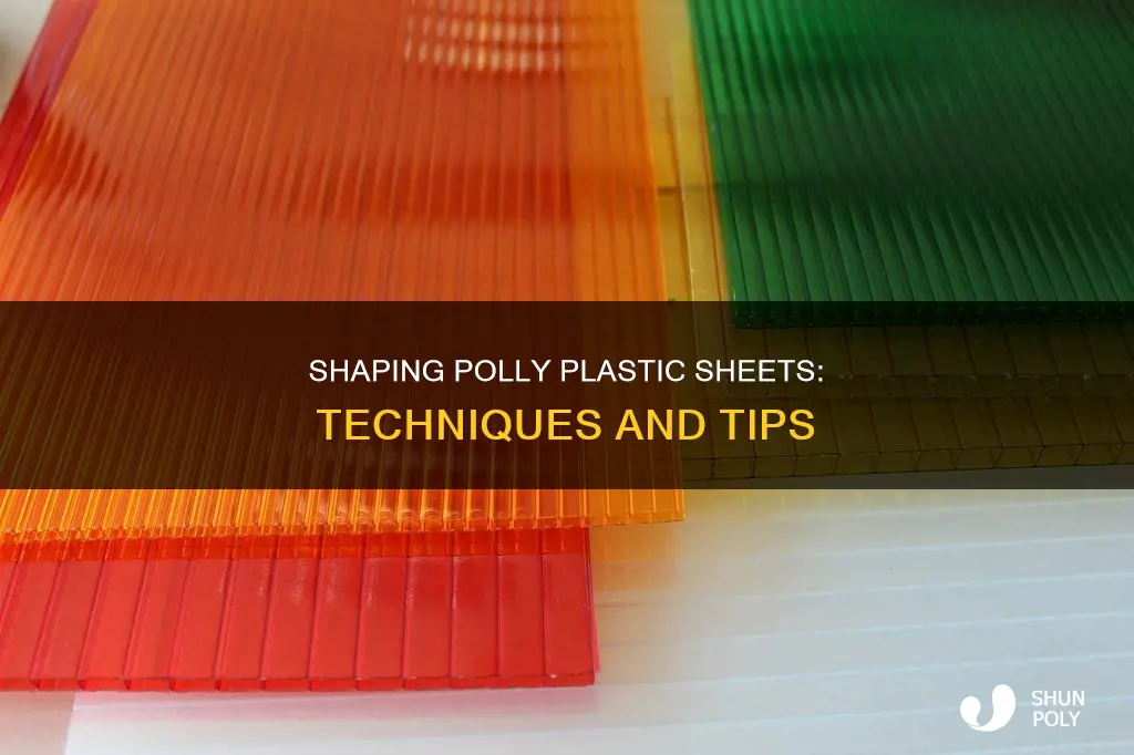 how to shape polly plastic sheets