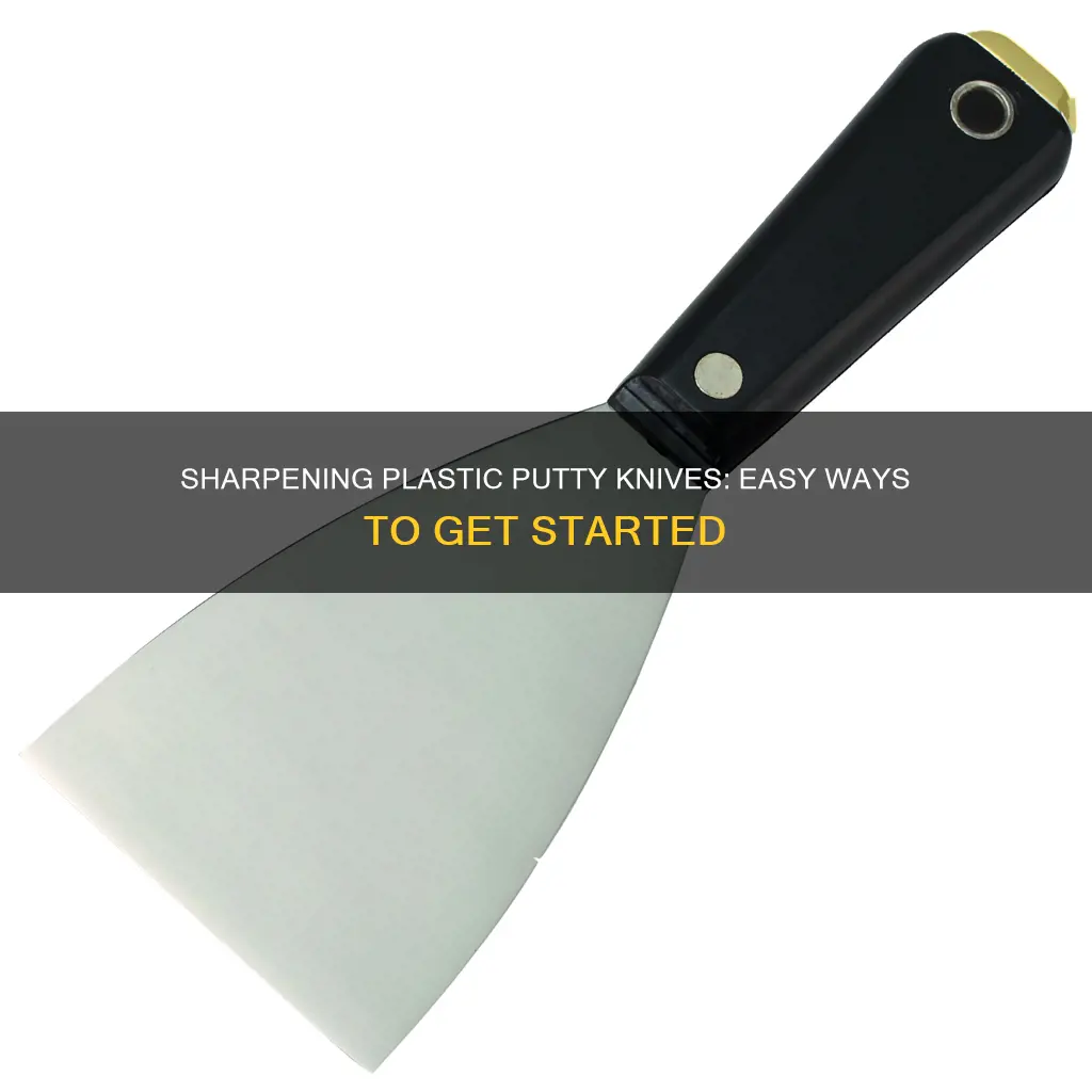 how to sharpen plastic putty knife
