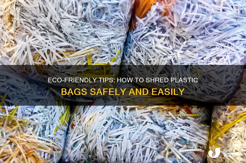 how to shred plastic bags