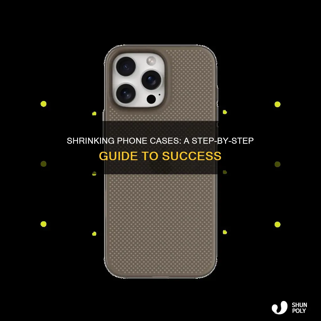 how to shrink a plastic phone case