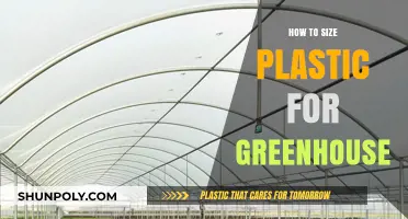 Greenhouse Plastic Sizing: A Comprehensive Guide