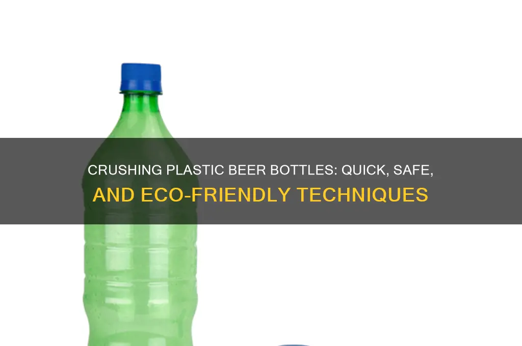 how to smash plastic beer bottle