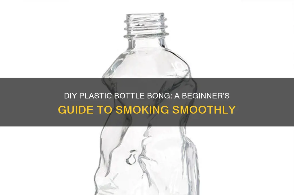 how to smoke a plastic bottle bong