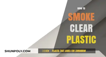 Mastering the Art of Smoking Clear Plastic: A Step-by-Step Guide