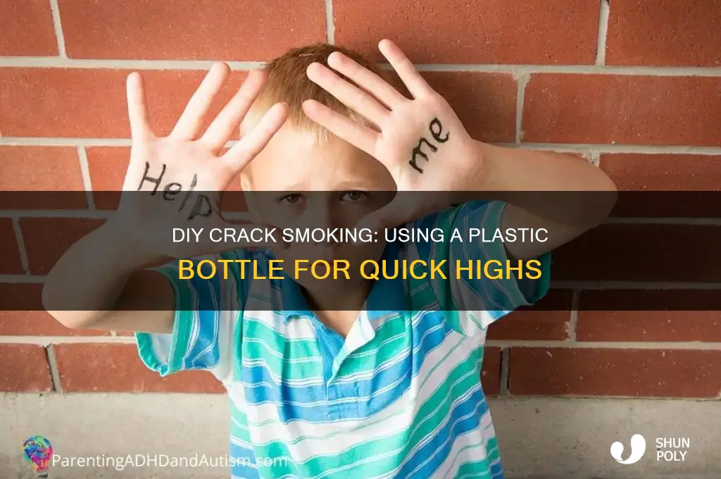 how to smoke crack from a plastic bottle