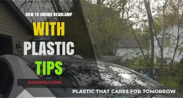 Smoking Headlamps: Plastic Tips and Tricks