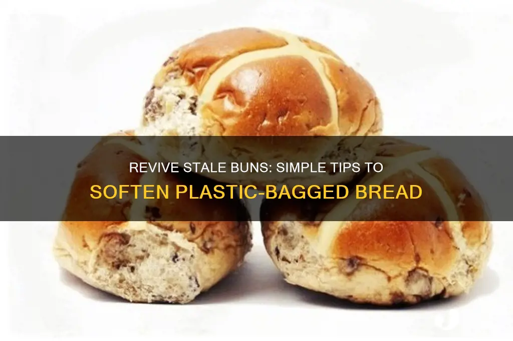 how to soften buns in plastic bags