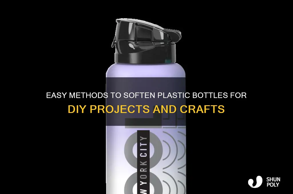 how to soften plastic bottles