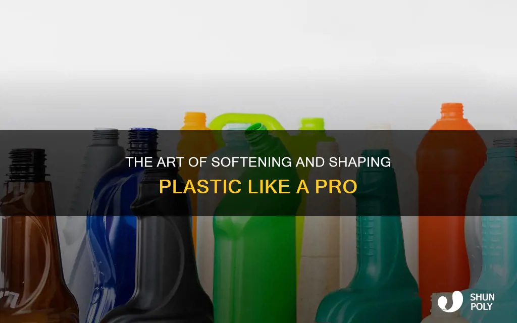 how to softten and shape plastic