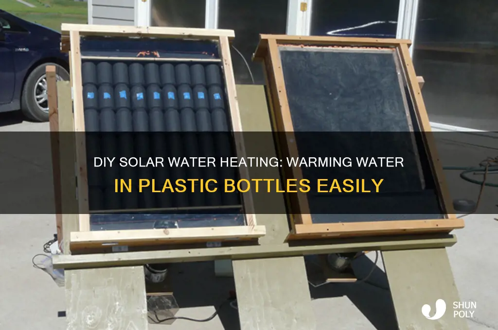 how to solar heat the water in a plastic bottle