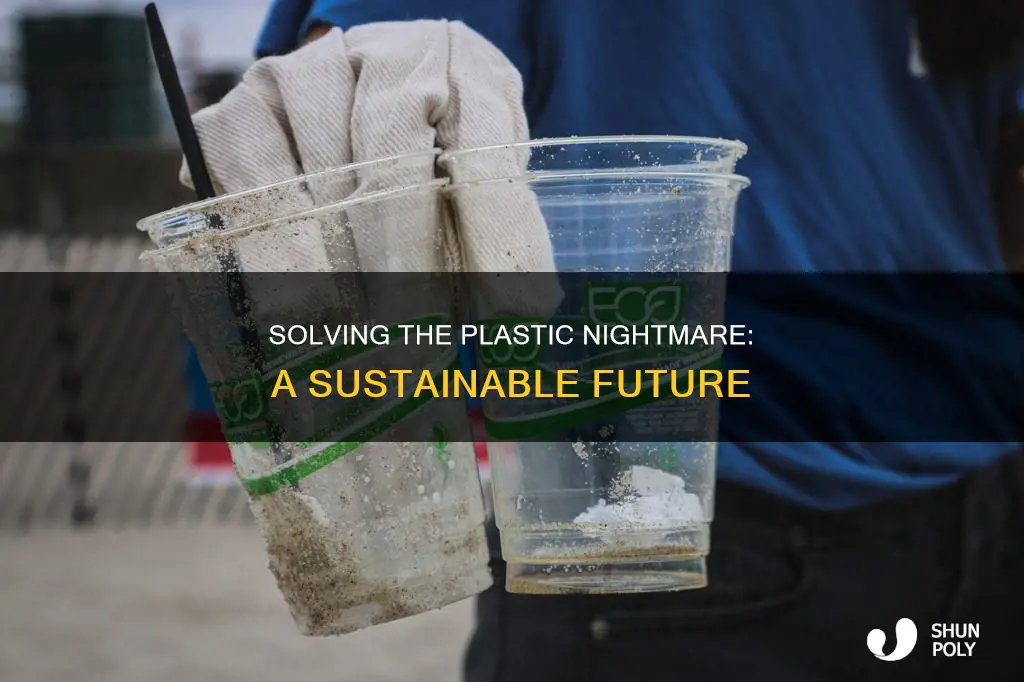how to solve our plastic nightmare