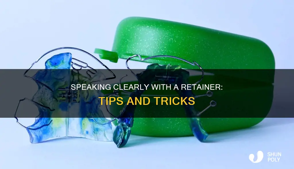 how to speak with plastic retainer