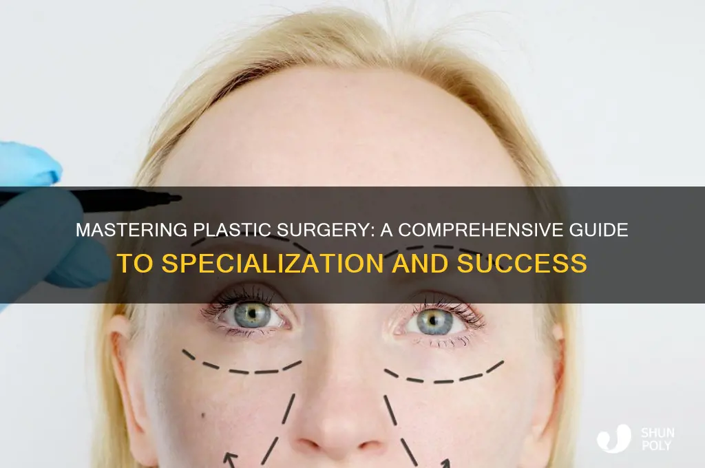 how to specialise in plastic surgery