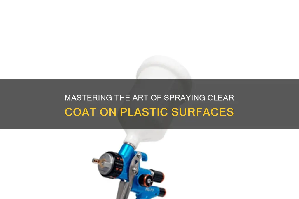 how to spray clear coat on plastic