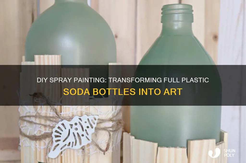 how to spray paint full plastic soda bottle