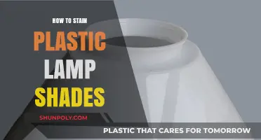 Staining Plastic Lamp Shades: A Step-by-Step Guide