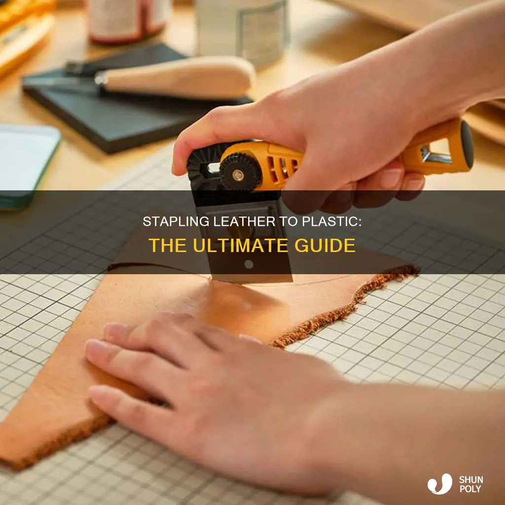 how to staple leather to plastic