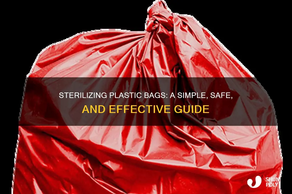 how to sterilize a plastic bag
