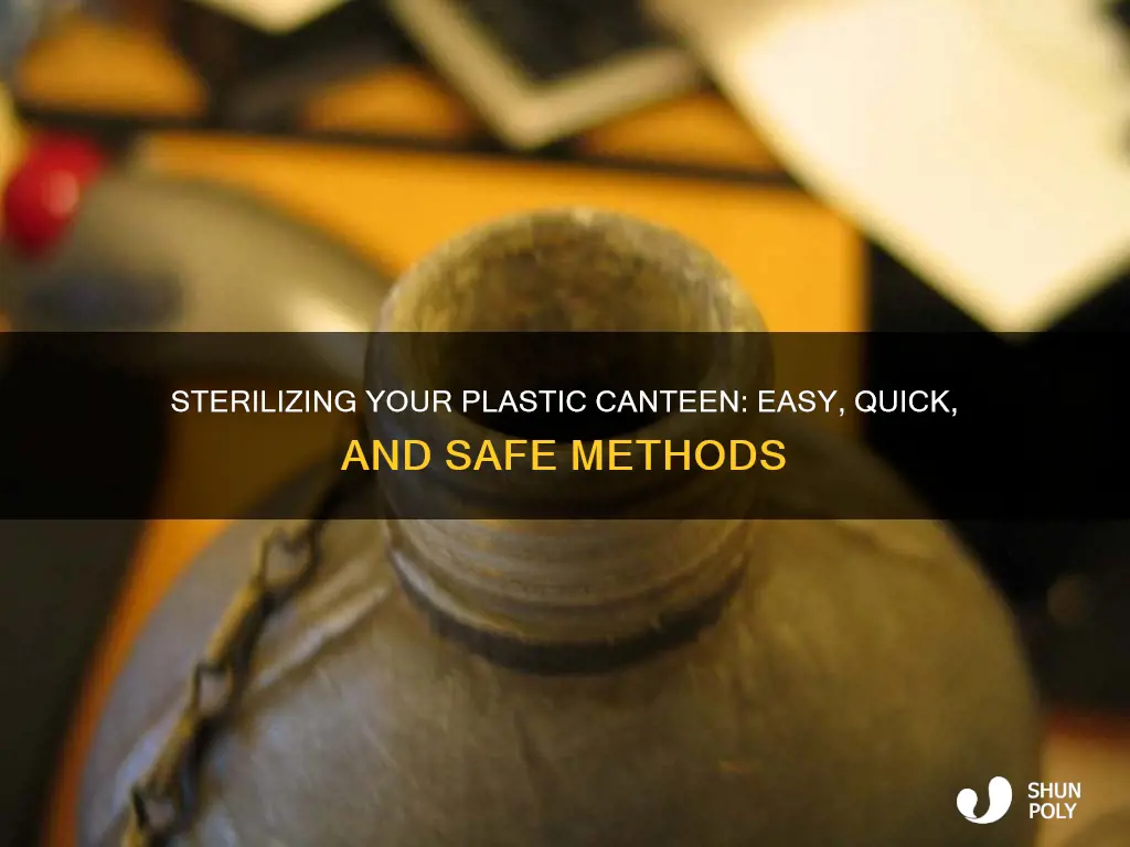 how to sterilize a plastic canteen