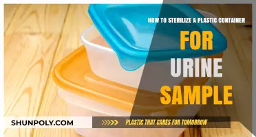 Sterilizing Plastic Containers for Urine Samples: A Quick Guide