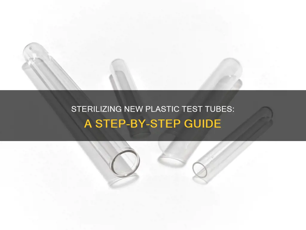 how to sterilize new plastic test tubes