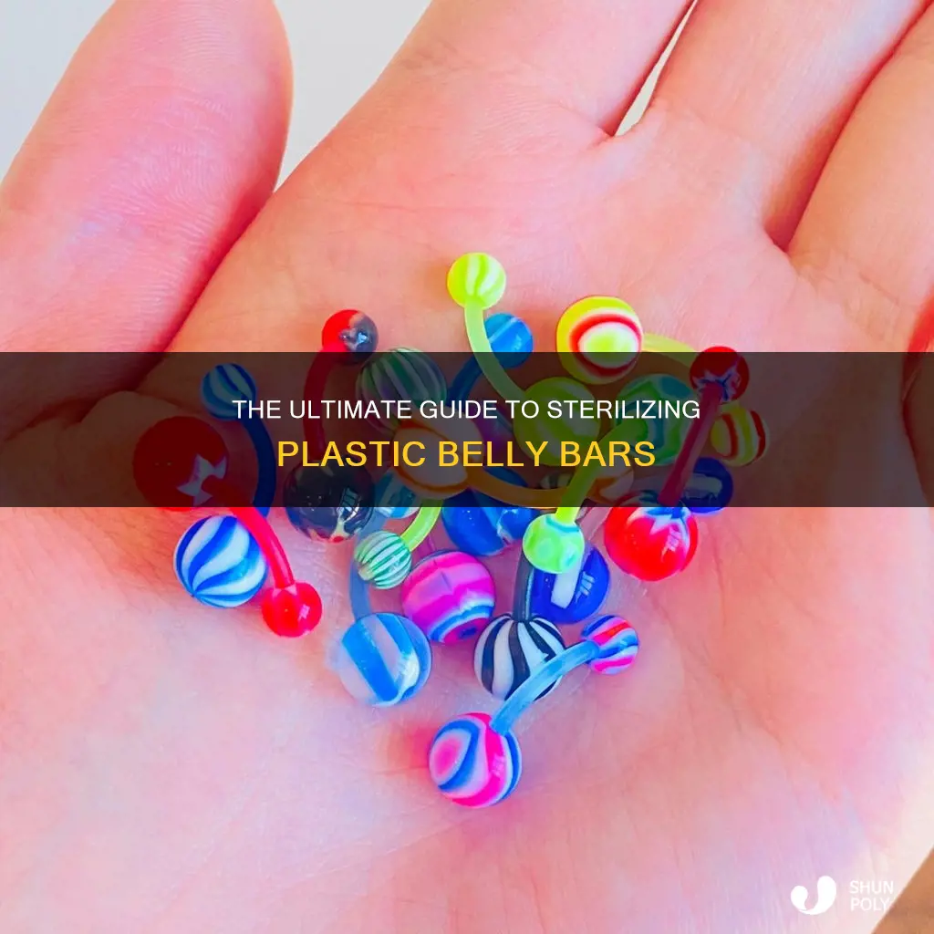 how to sterilize plastic belly bars