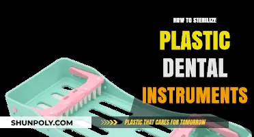 Effective Sterilization Methods for Plastic Dental Instruments