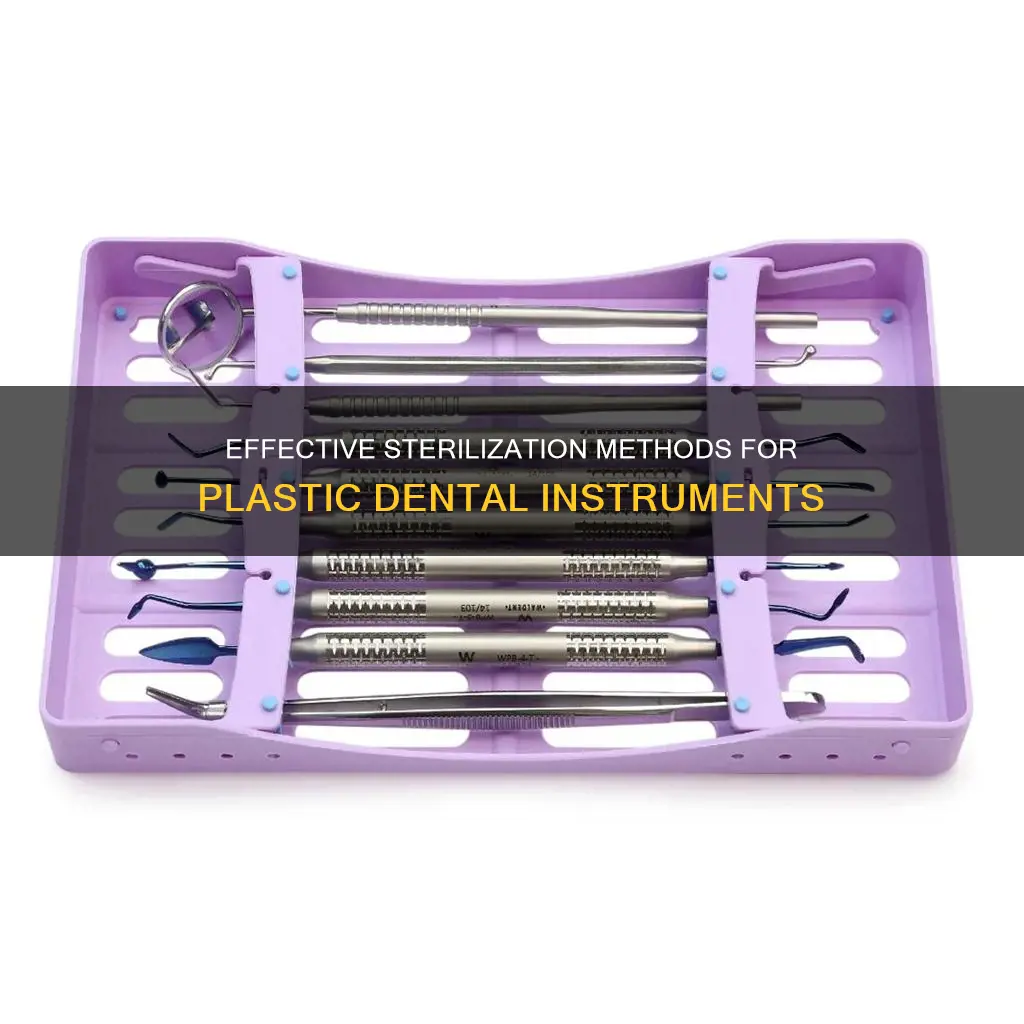how to sterilize plastic dental instruments