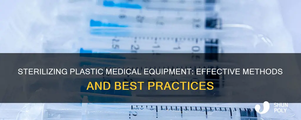 how to sterilize plastic medical equipment