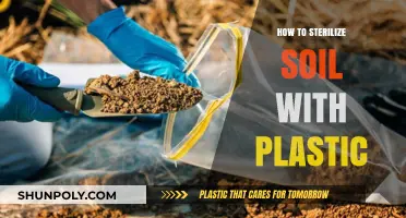 Sterilizing Soil: Plastic Wrap for Safe, Healthy Gardens