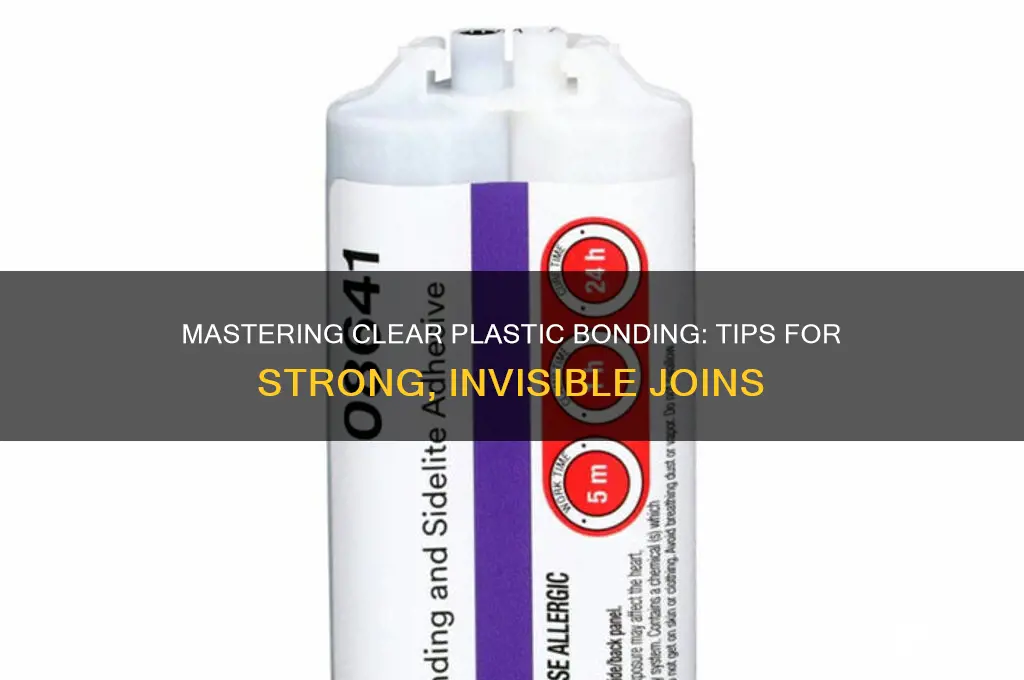 how to stick clear plastic together