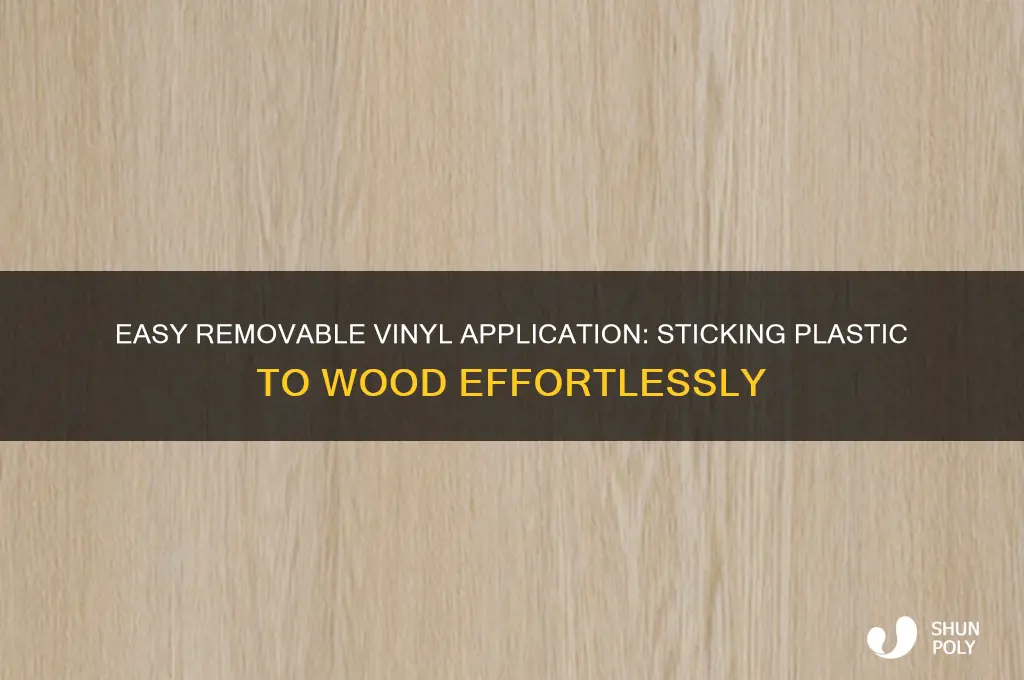 how to stick vinyl plastic to wood that removes easily
