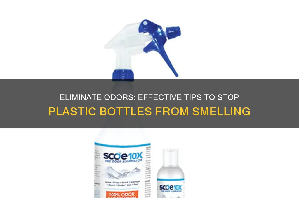 how to stop plastic bottles from smelling