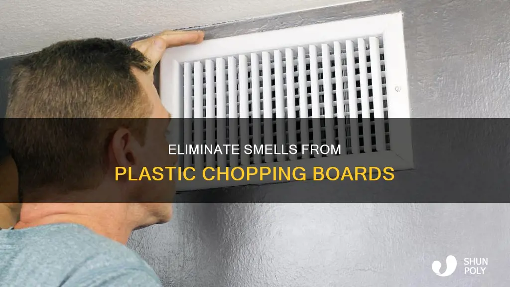 how to stop plastic chopping boards smelling