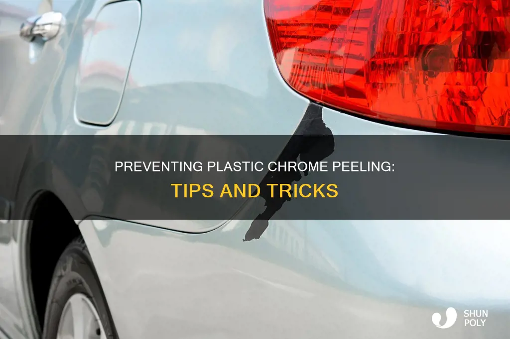 how to stop plastic chrome peeling off