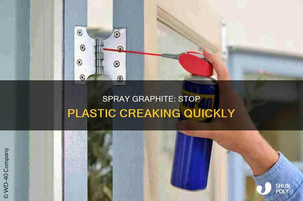 how to stop plastic creaking spray graphite