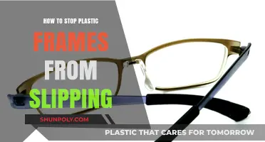 Prevent Slipping: Adjust Your Plastic Frames