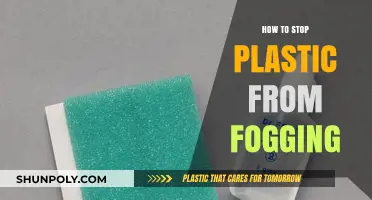Preventing Plastic Fog: Tips for a Clear View