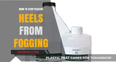 Heel Care: Preventing Plastic Heels from Fogging Up