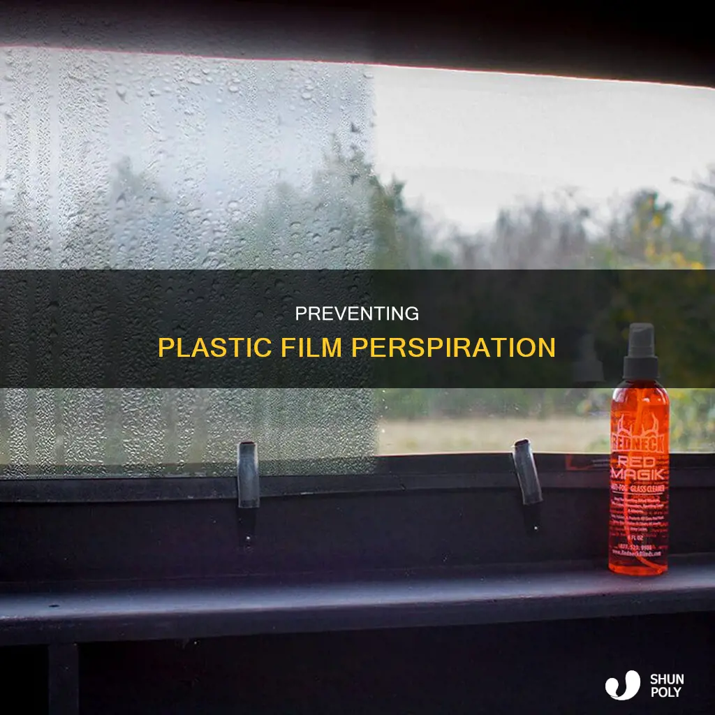 how to stop sweat on plastic film