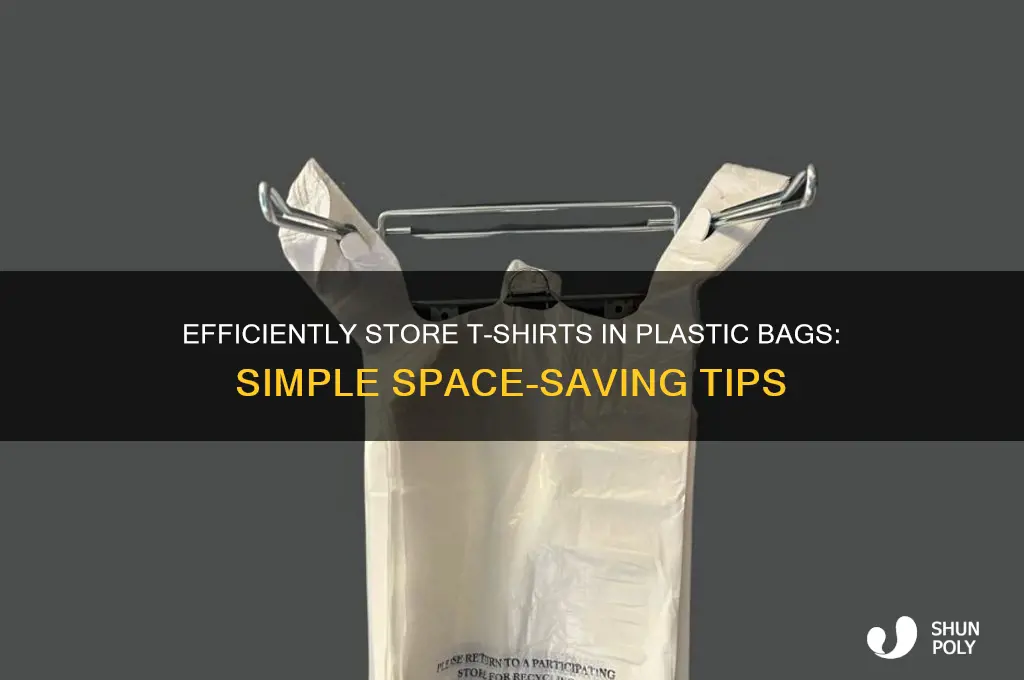 how to store t shirts in plastic bags