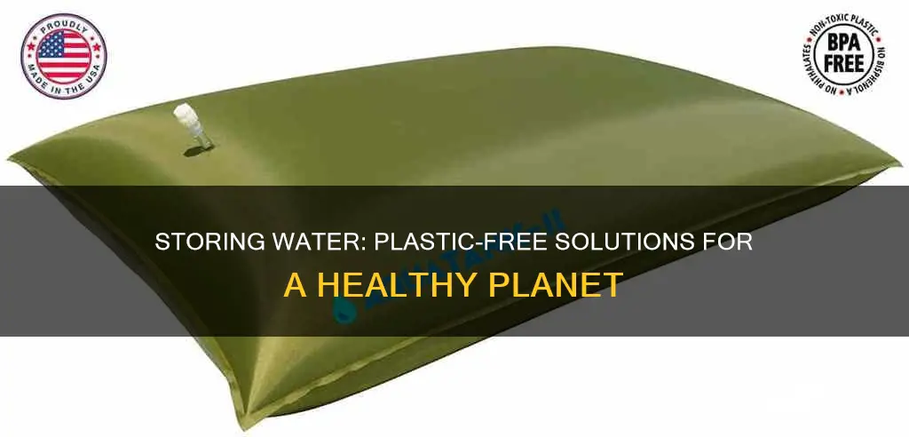 how to store water without plastic