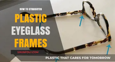 Straightening Plastic Eyeglass Frames: Quick and Easy Fixes