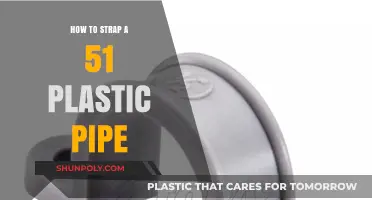 Strapping 51 Plastic Pipes: The Ultimate Guide