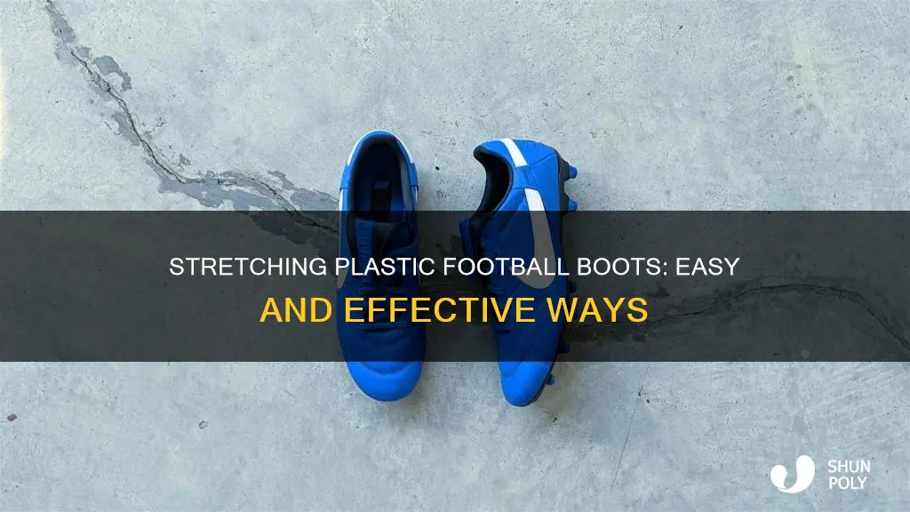 how to stretch plastic football boots