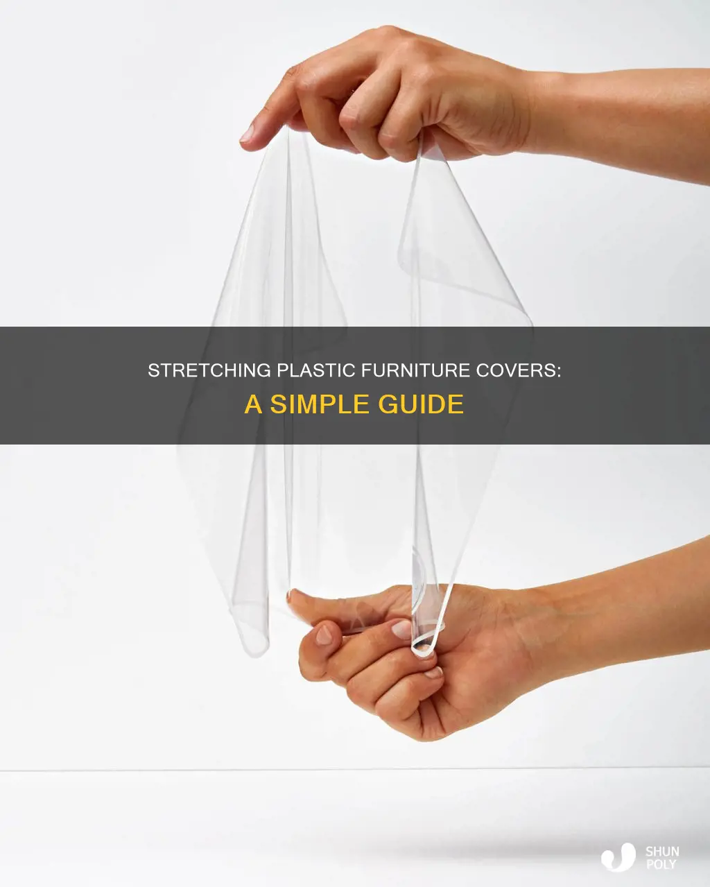 how to stretch plastic furniture cover