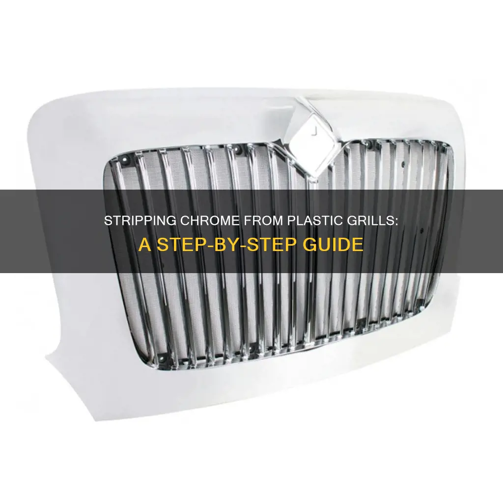 how to strip chrome from plastic grill