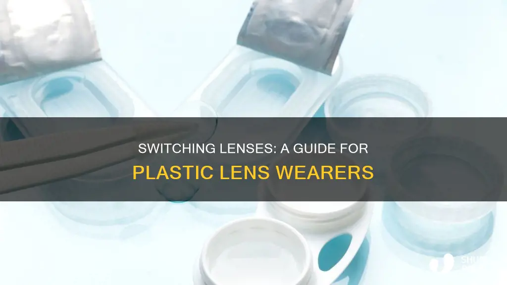 how to switch lenses on plastic lenses
